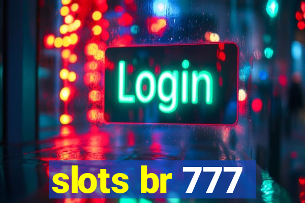 slots br 777